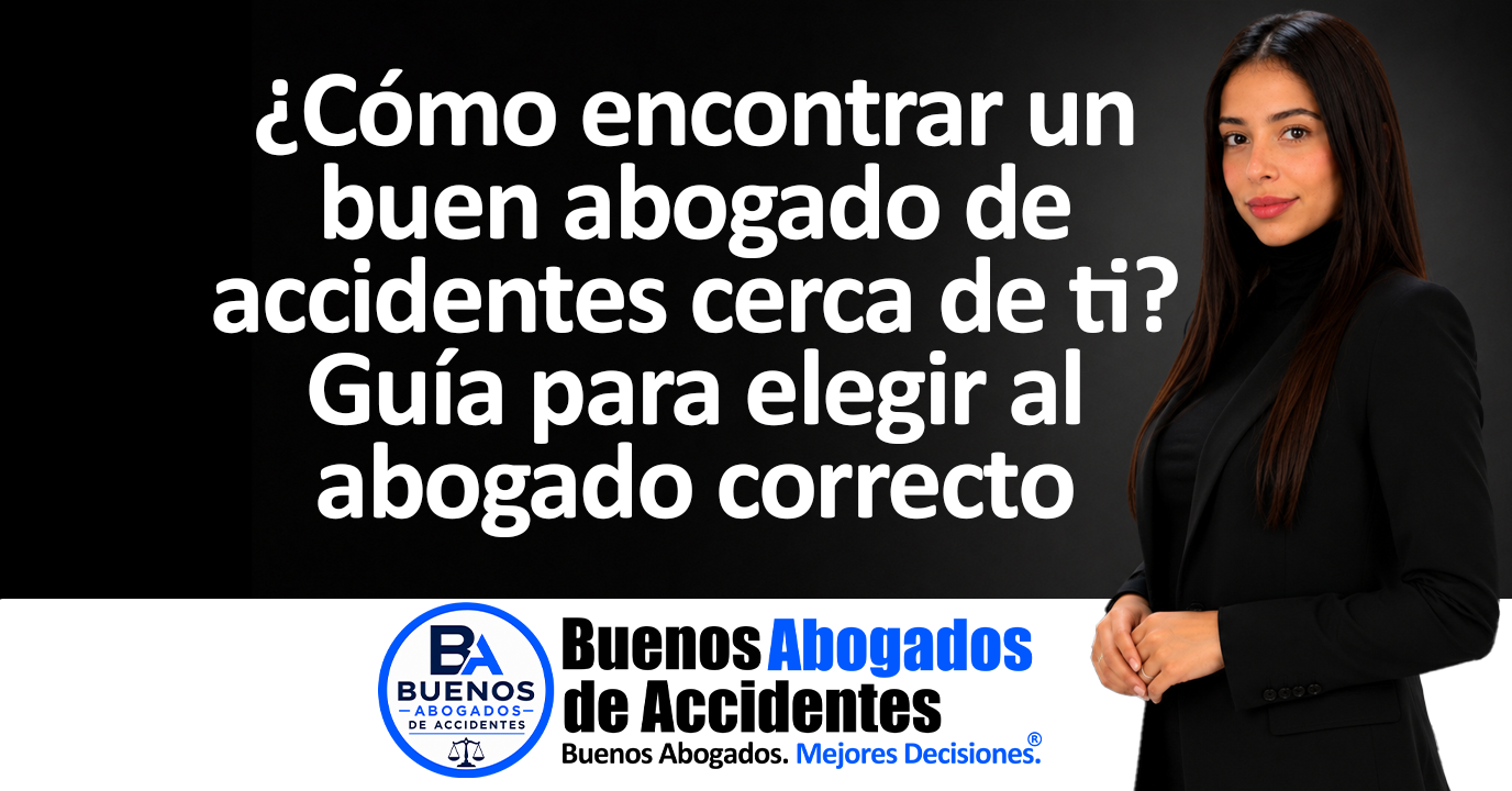 #1 Buenos Abogados de accidentes - encontrar un buen abogado