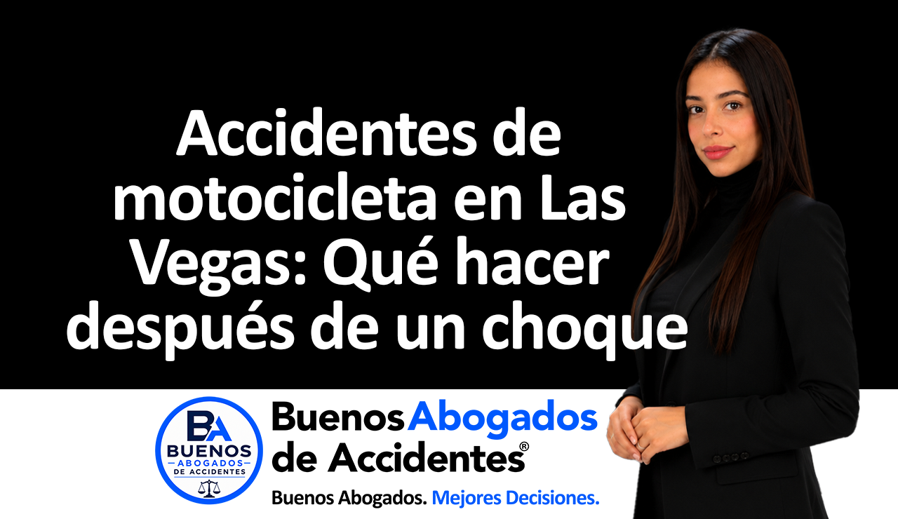 Buenos Abogados de Accidentes - accidentes de motocicleta en Las Vegas