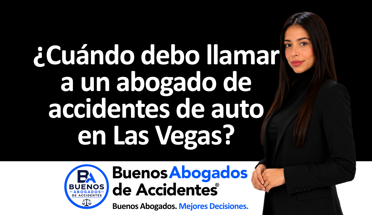 Buenos Abogados de Accidentes - llamar a un abogado de accidentes de auto
